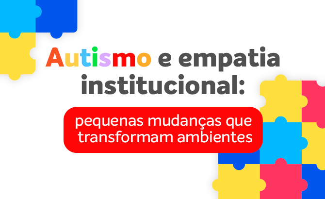 Campanha Abril Azul: conscientização sobre o Transtorno do Espectro Autista  